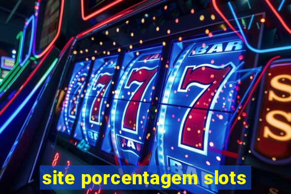 site porcentagem slots